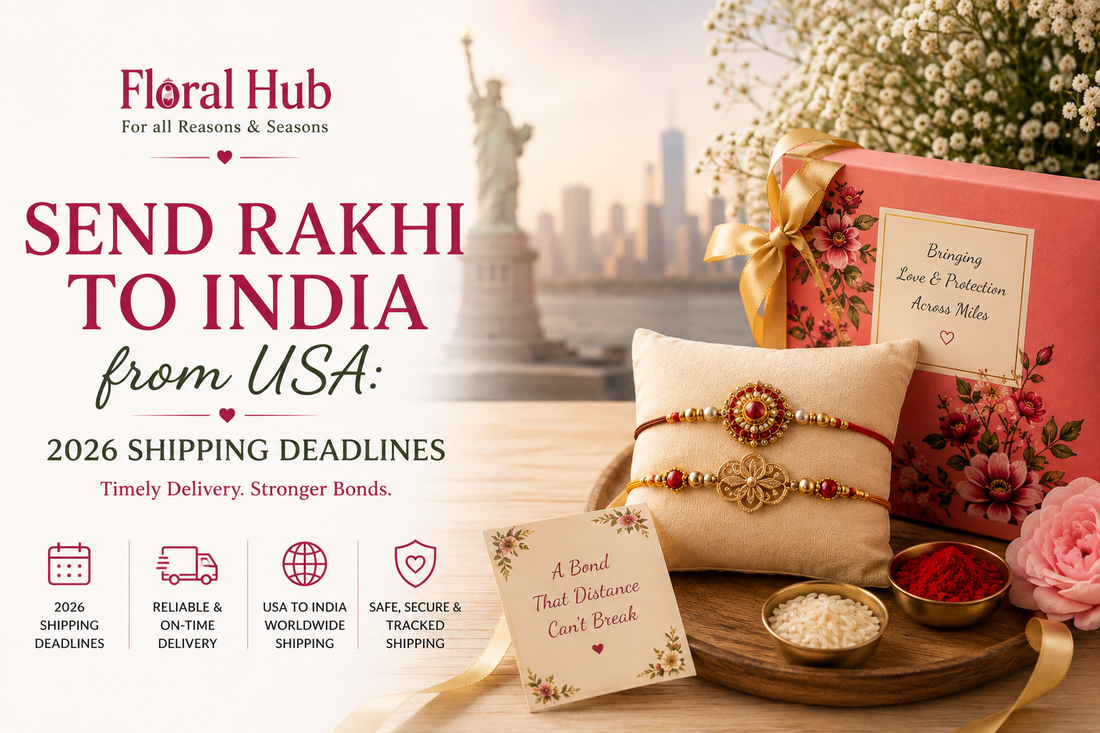 Send Rakhi to India from USA: 2026 Shipping Deadlines