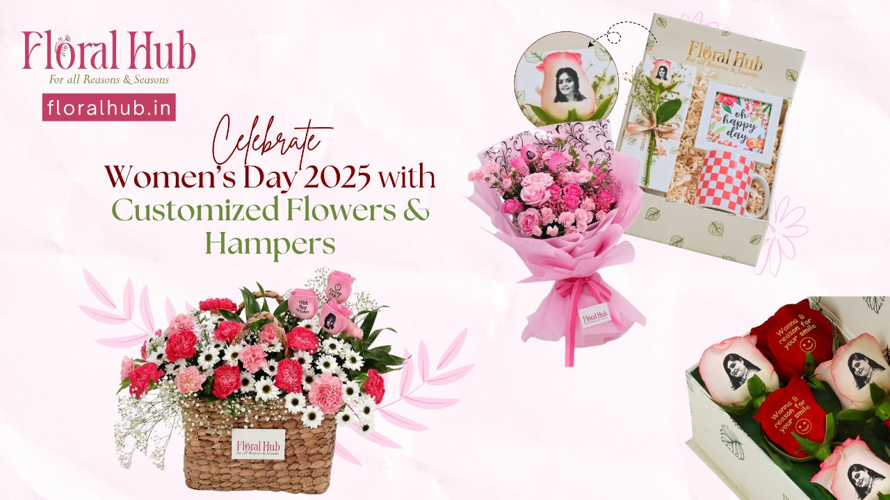 Best Women's Day Gift Ideas 2025 – Customized Roses, Flower Bouquets & Gift Hampers